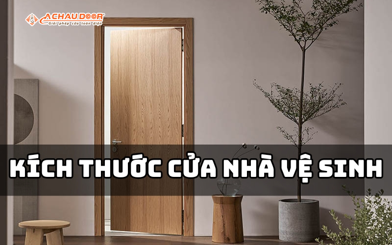 kích thước cửa nhà vệ sinh